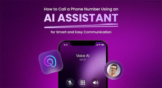 How to Call a Phone Number Using an AI Assistant for Smart and Easy Communication