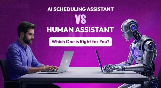 AI Scheduling Assistant vs. Human Assistant: Which One is Right for You?