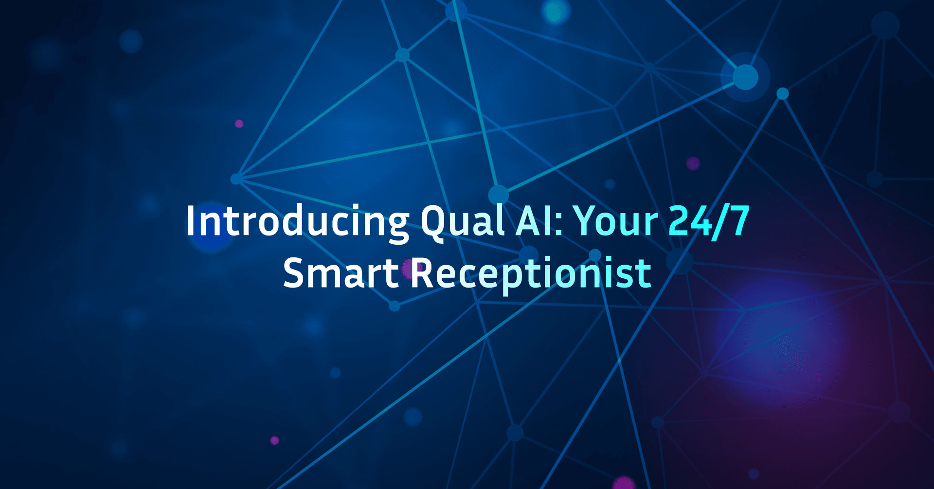 Introducing Qual AI: Your 24/7 Smart Receptionist