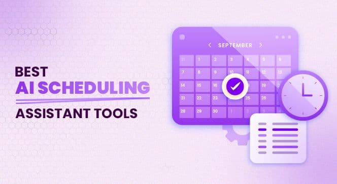 Best AI Scheduling Assistant Tools to Streamline Your Workflow